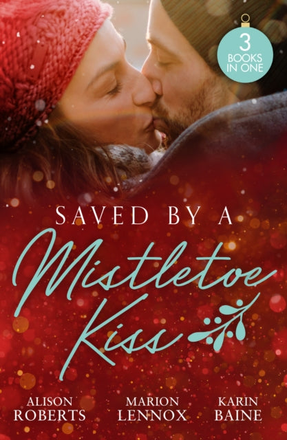 Saved By A Mistletoe Kiss: Single Dad in Her Stocking / Mistletoe Kiss with the Heart Doctor / Midwife Under the Mistletoe