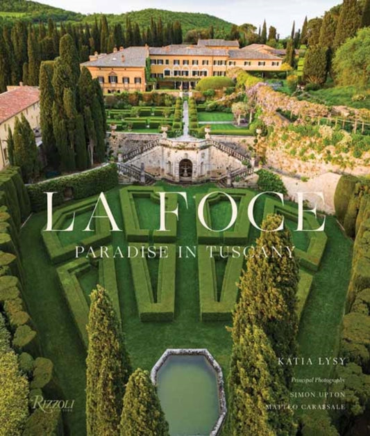 La Foce: Paradise in Tuscany