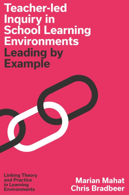 Teacher-led Inquiry in School Learning Environments: Leading by Example