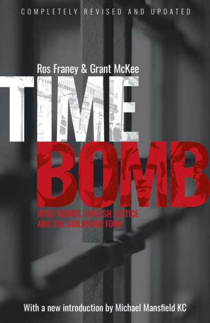 Timebomb: Irish Bombs, English Justice and the Guildford Four