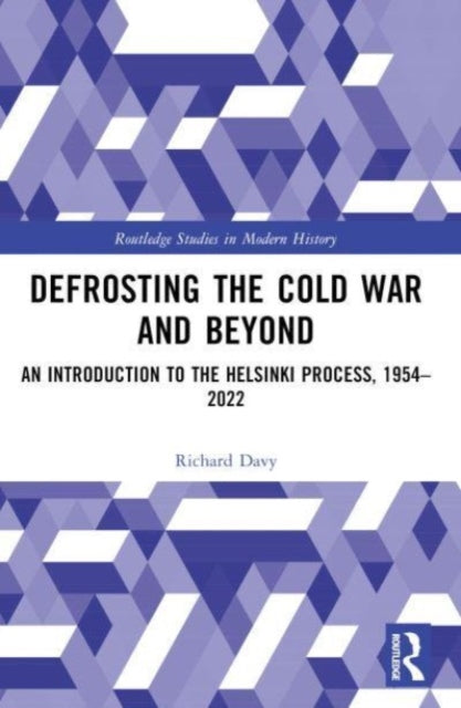 Defrosting the Cold War and Beyond: An Introduction to the Helsinki Process, 1954–2022