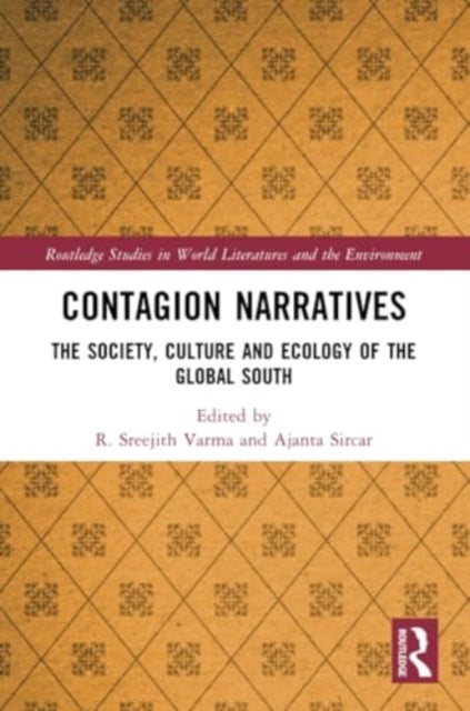 Contagion Narratives: The Society, Culture and Ecology of the Global South