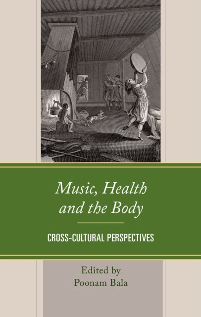 Music, Health and the Body: Cross-Cultural Perspectives