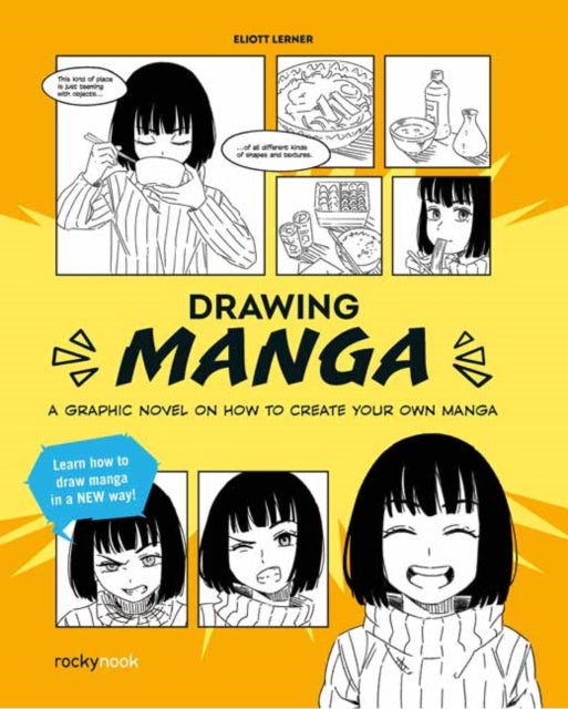 Drawing Manga: A Graphic Novel Guide on How To Create Your Own Manga