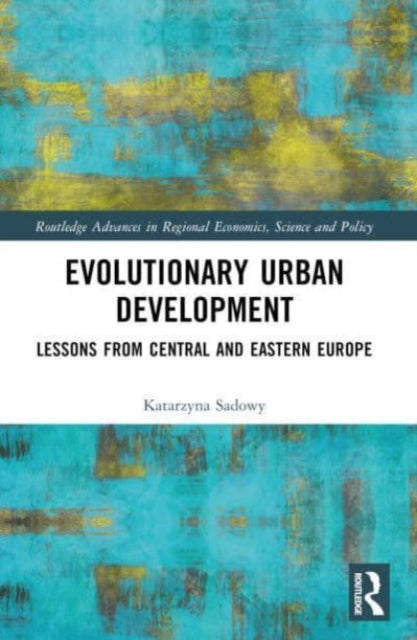 Evolutionary Urban Development: Lessons from Central and Eastern Europe