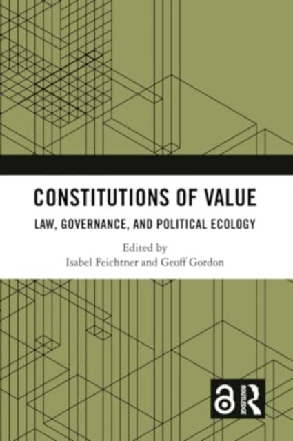 Constitutions of Value: Law, Governance, and Political Ecology