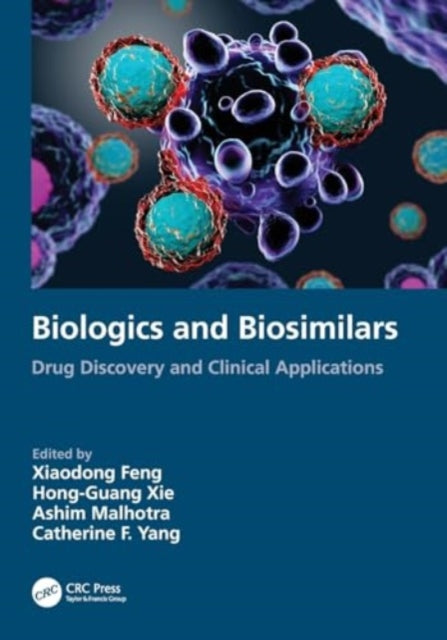 Biologics and Biosimilars: Drug Discovery and Clinical Applications