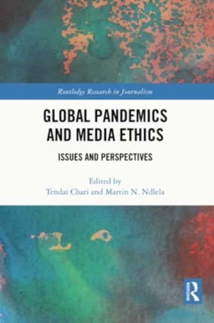 Global Pandemics and Media Ethics: Issues and Perspectives
