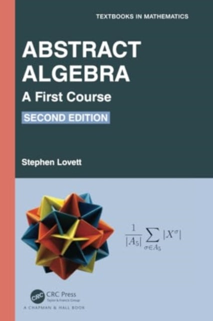 Abstract Algebra: A First Course