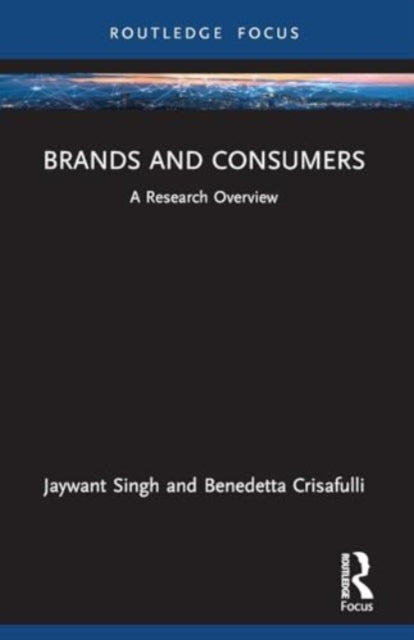 Brands and Consumers: A Research Overview