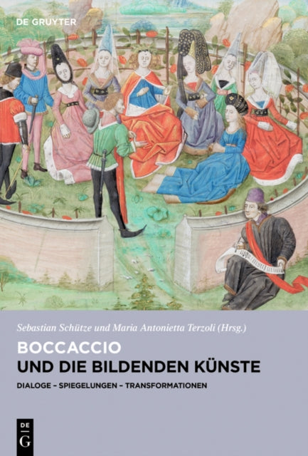Boccaccio und die bildenden Kunste: Dialoge, Spiegelungen, Transformationen