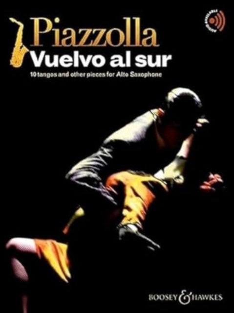 Vuelvo al sur: 10 tangos and other pieces for Alto Saxophone. alto saxophone; piano ad libitum.