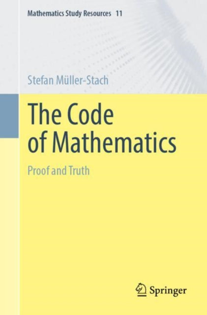 The Code of Mathematics: Proof and Truth