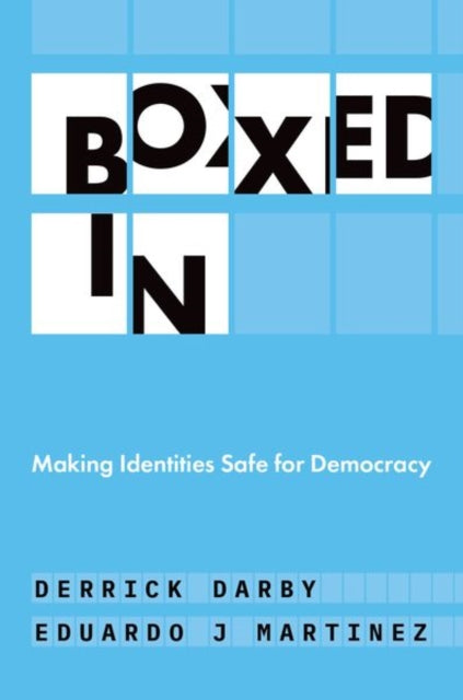 Boxed In: Making Identities Safe for Democracy