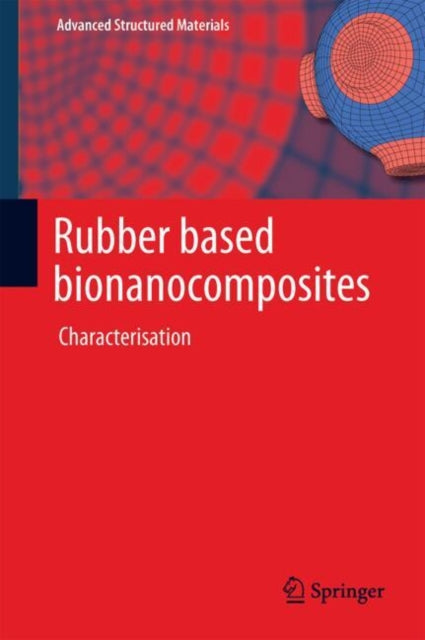 Rubber Based Bionanocomposites: Characterisation