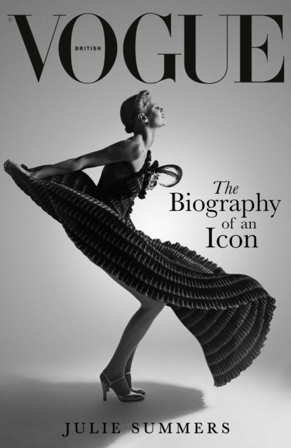 British Vogue: The Biography of an Icon