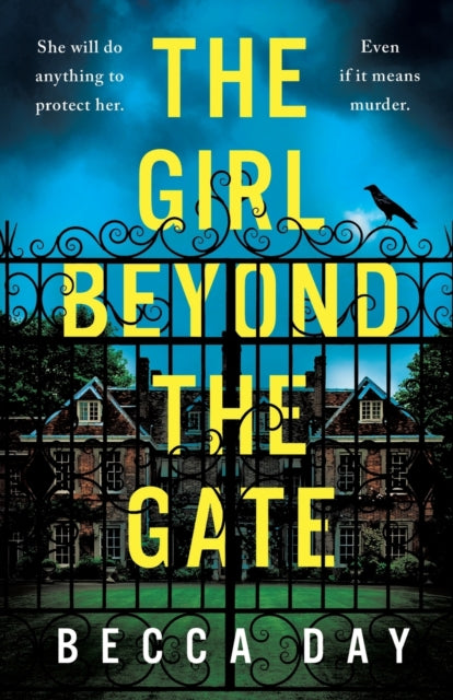 The Girl Beyond the Gate: An absolutely unputdownable and gripping psychological thriller