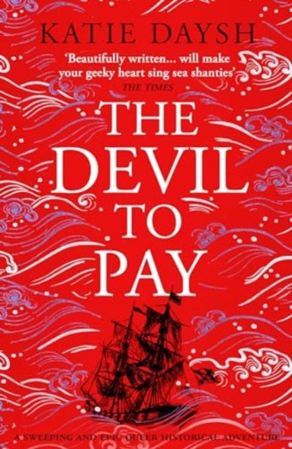 The Devil to Pay: A sweeping and epic queer historical adventure