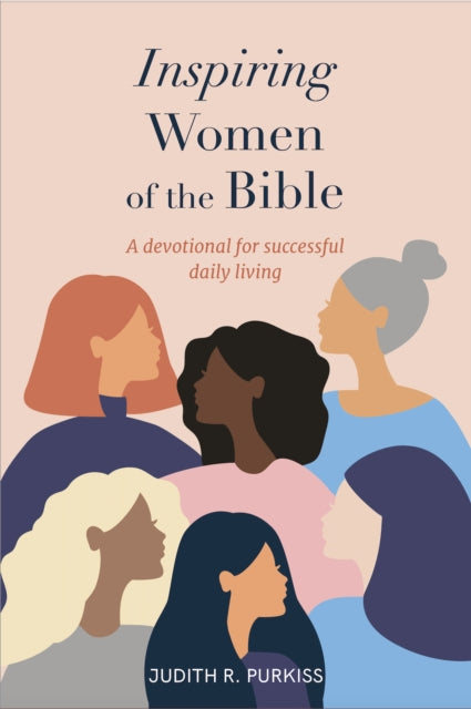 Inspiring Women of the Bible: A devotional for successful daily living