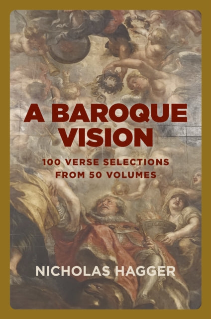 Baroque Vision, A: 100 verse selections from 50 volumes