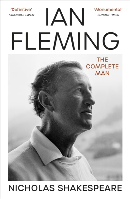 Ian Fleming: The Complete Man