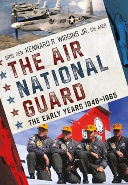 The Air National Guard: The Early Years 1946-1965