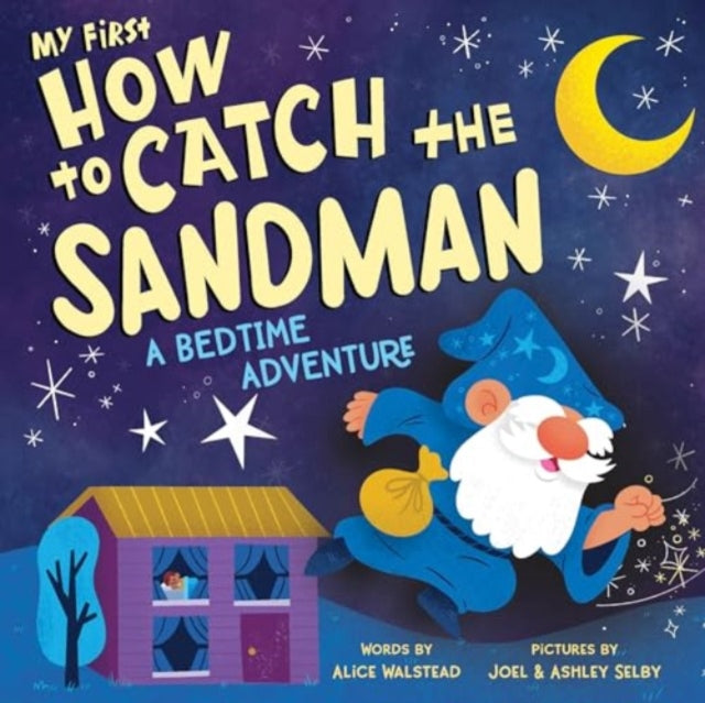 My First How to Catch the Sandman: A Bedtime Adventure