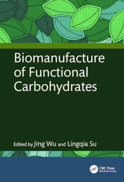 Biomanufacture of Functional Carbohydrates