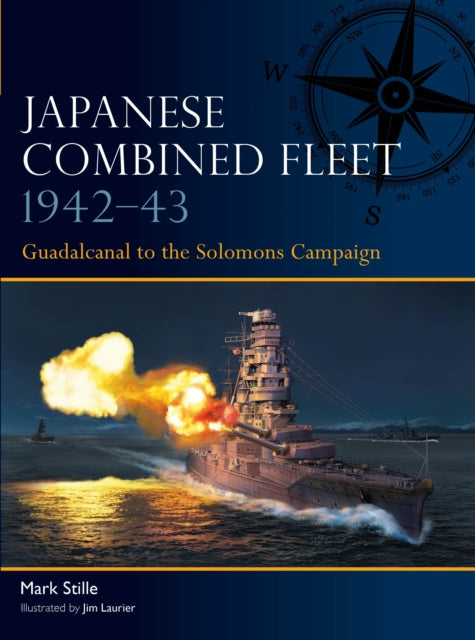 Japanese Combined Fleet 1942–43: Guadalcanal to the Solomons Campaign