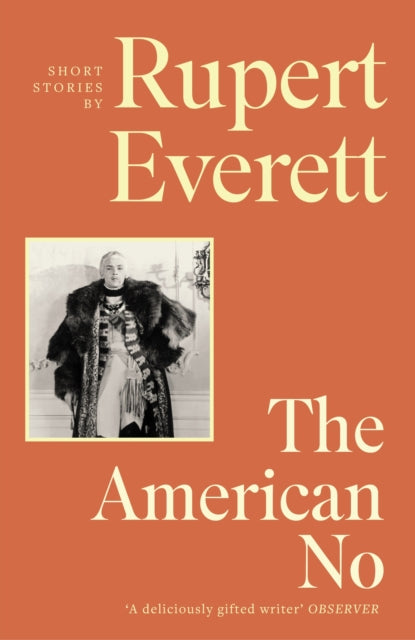 The American No: ‘[An] eccentric and exquisite new collection of stories' Tatler