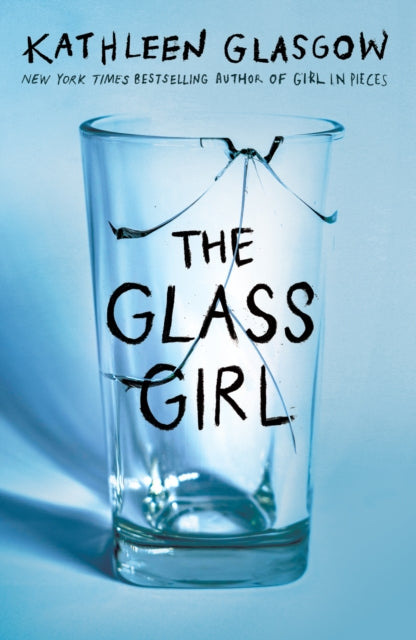 The Glass Girl: From the author of TikTok sensation, Girl in Pieces