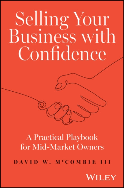 Selling Your Business with Confidence: A Practical Playbook for Mid-Market Owners