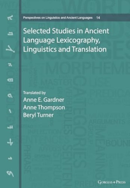 Selected Studies in Ancient Language Lexicography, Linguistics and Translation