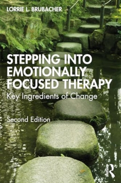 Stepping into Emotionally Focused Therapy: Key Ingredients of Change