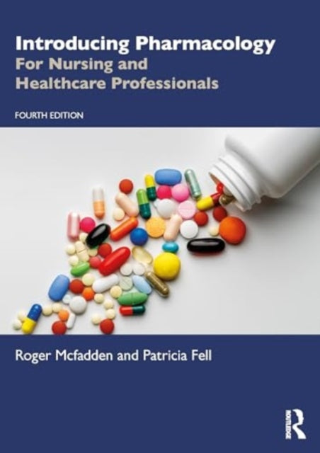 Introducing Pharmacology: For Nursing and Healthcare Professionals