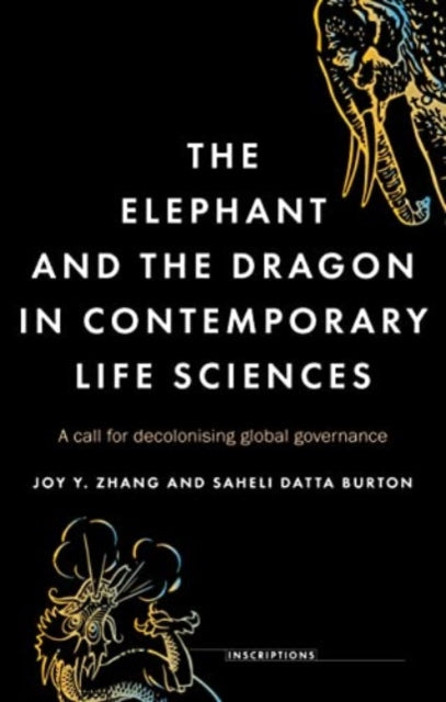 The Elephant and the Dragon in Contemporary Life Sciences: A Call for Decolonising Global Governance