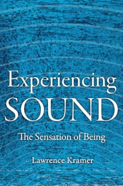 Experiencing Sound: The Sensation of Being