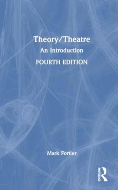 Theory/Theatre: An Introduction