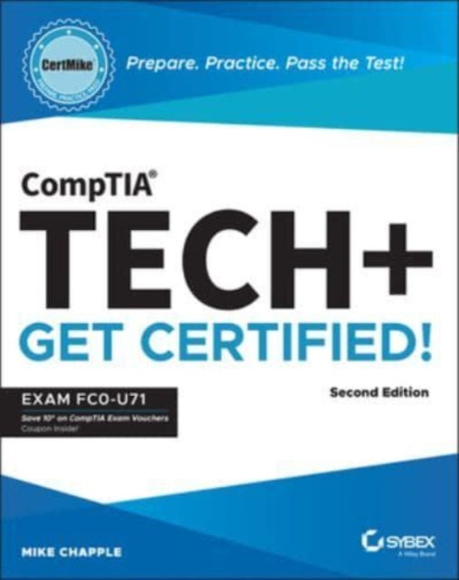 CompTIA Tech+ CertMike: Prepare. Practice. Pass the Test! Get Certified!: Exam FC0-U71