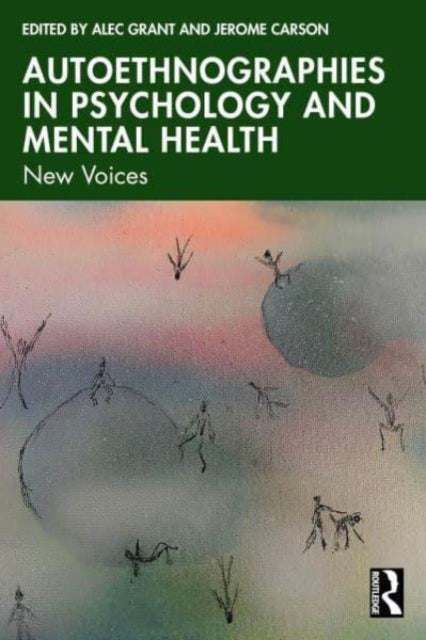 Autoethnographies in Psychology and Mental Health: New Voices