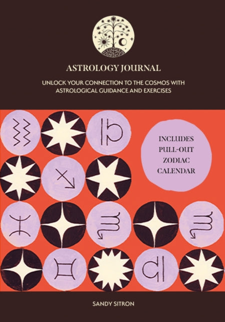 Astrology Journal: Unlock Your Connection to the Cosmos with Astrological Guidance and Exercises