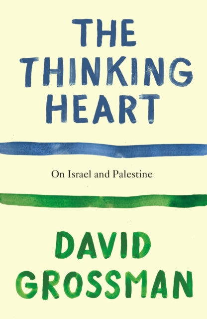 The Thinking Heart: On Israel and Palestine