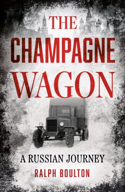 The Champagne Wagon: A Russian Journey