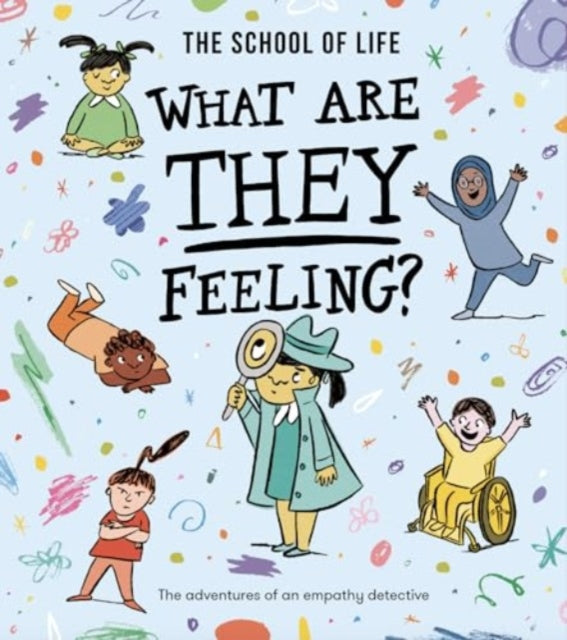 What Are They Feeling?: The adventures of an empathy detective