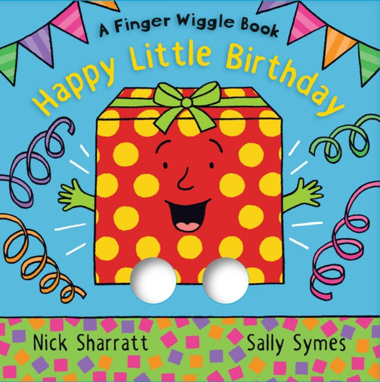 Happy Little Birthday: A Finger Wiggle Book
