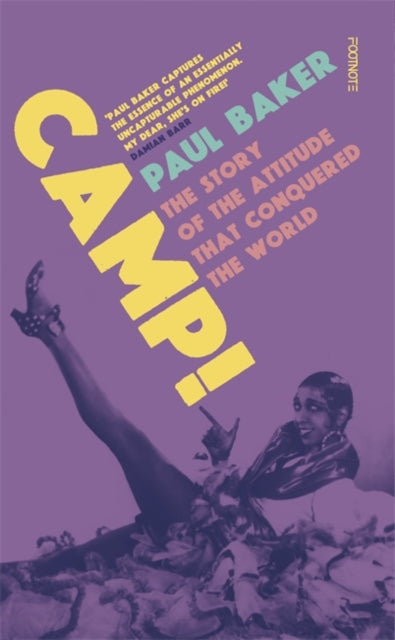 Camp!: The Story of the Attitude that Conquered the World