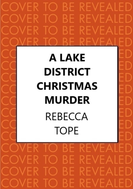 A Lake District Christmas Murder: The intriguing English cosy crime series