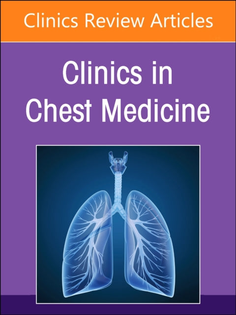 Pediatric Respiratory Disease, An Issue of Clinics in Chest Medicine