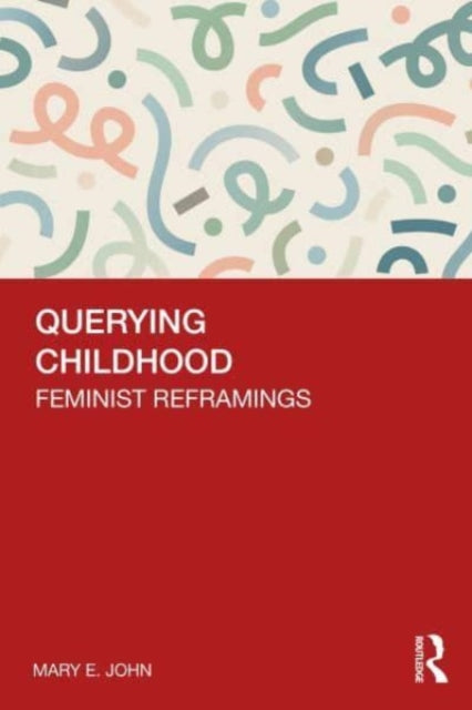 Querying Childhood: Feminist Reframings