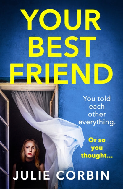 Your Best Friend: A completely gripping and unputdownable psychological thriller with a shocking twist